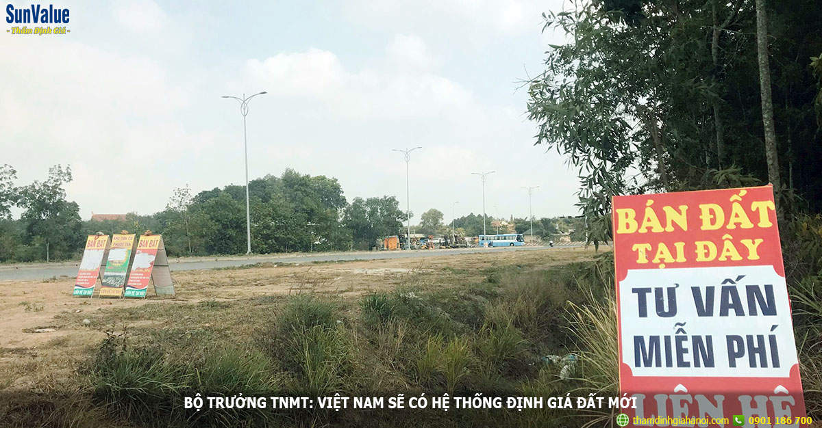 Bộ trưởng TNMT: Việt Nam sẽ có hệ thống định giá đất mới