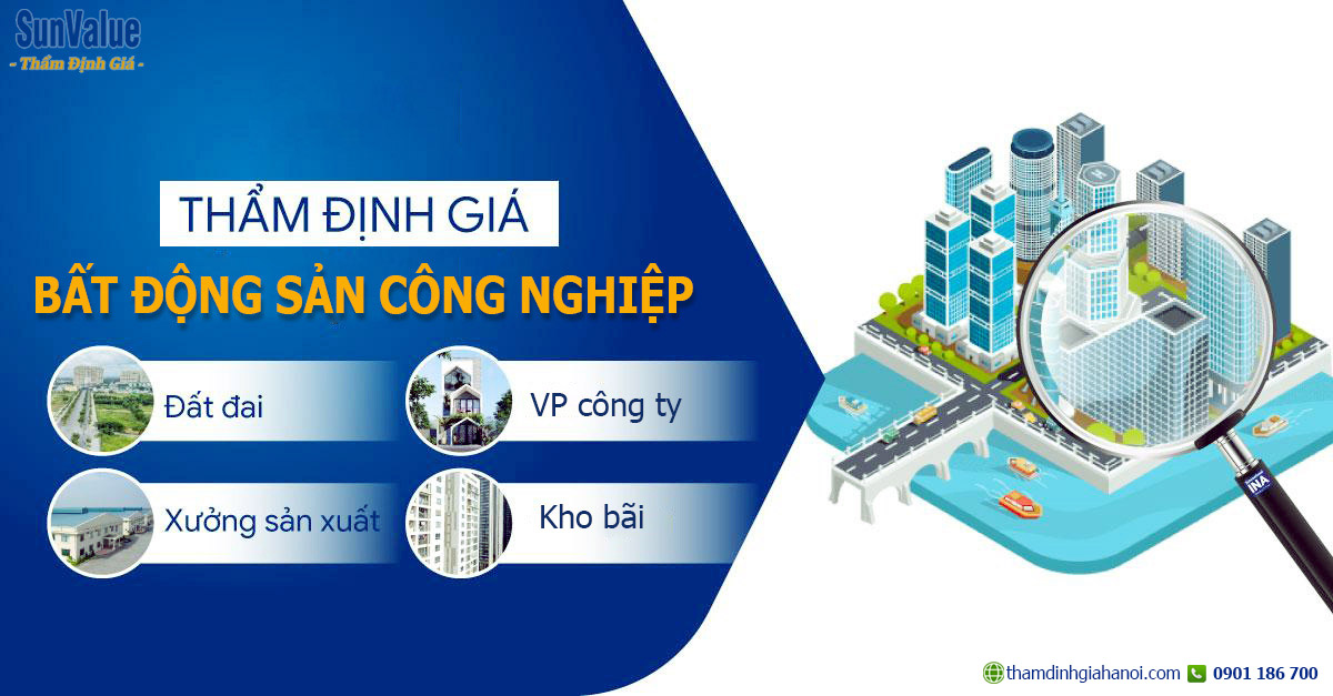 thẩm định giá nhà xưởng, định giá nhà máy sản xuất, định giá công ty